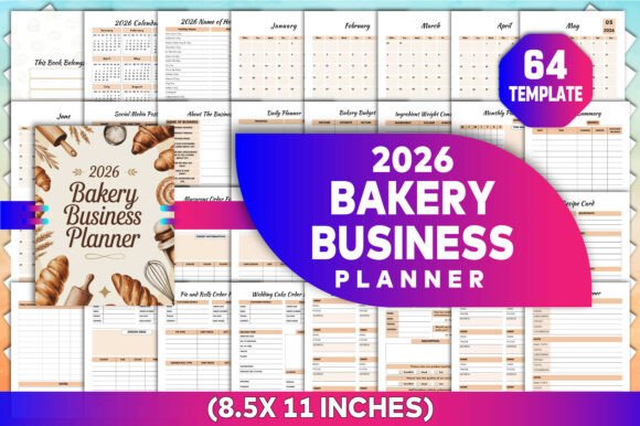 2026 Bakery Business Planner: The Ultimate Guide to Organizing Your Sweet Success